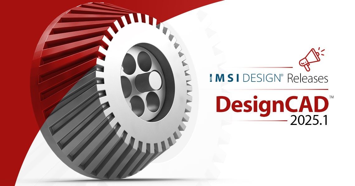 IMSI Design Releases DesignCAD™ 2025.1